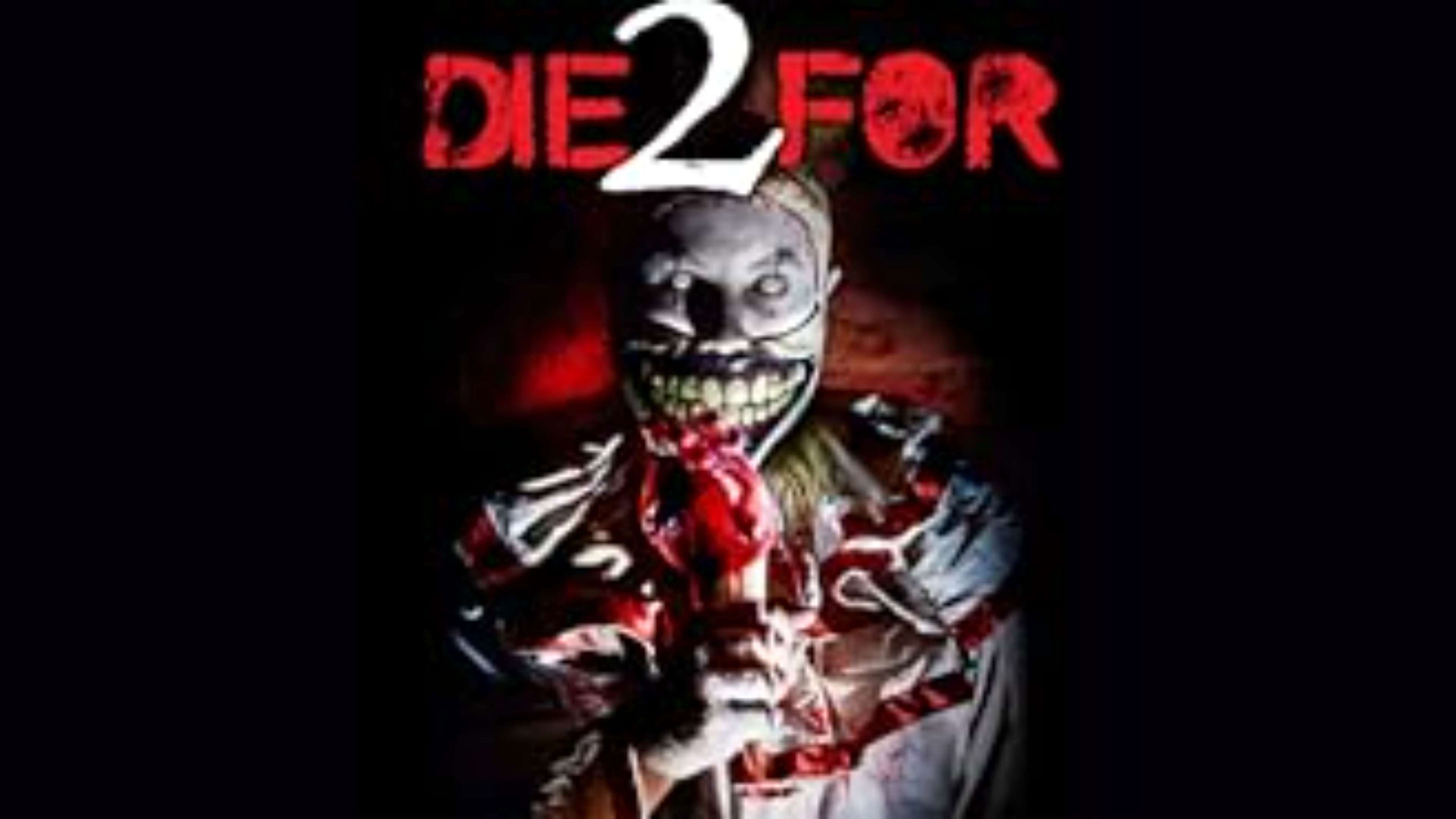 2 Die For Background