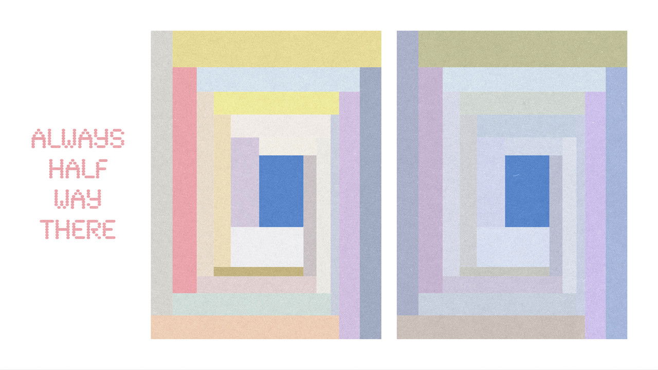 Always half way there Background