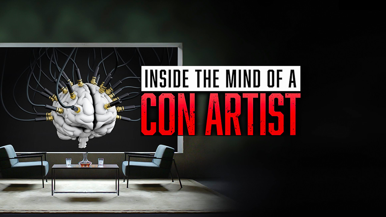 Inside the Mind of a Con Artist Background