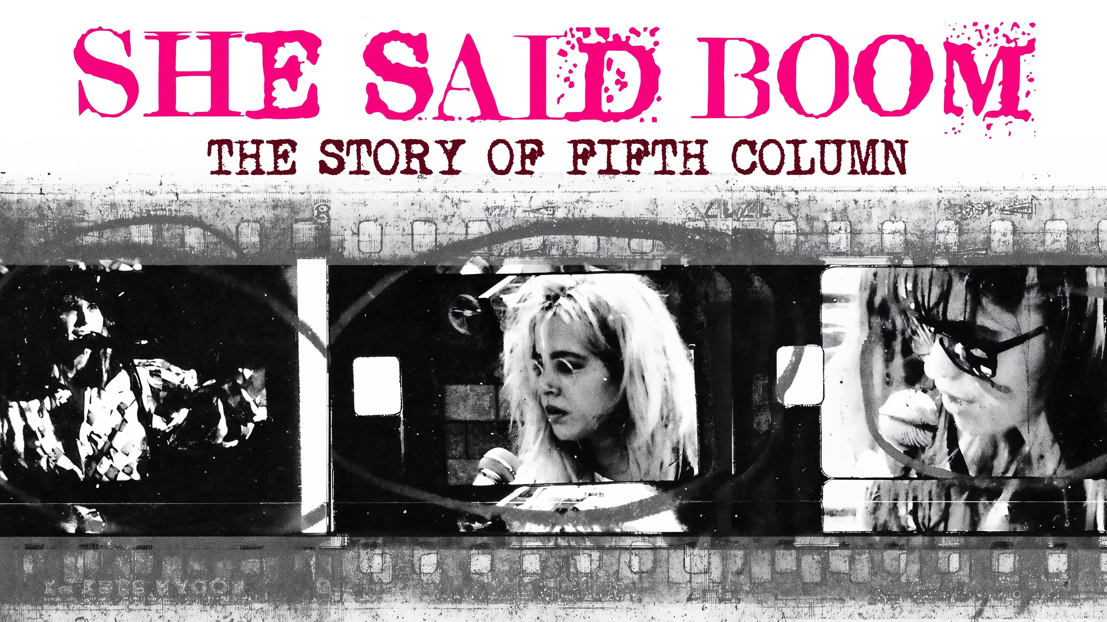 She Said Boom: The Story of Fifth Column Background