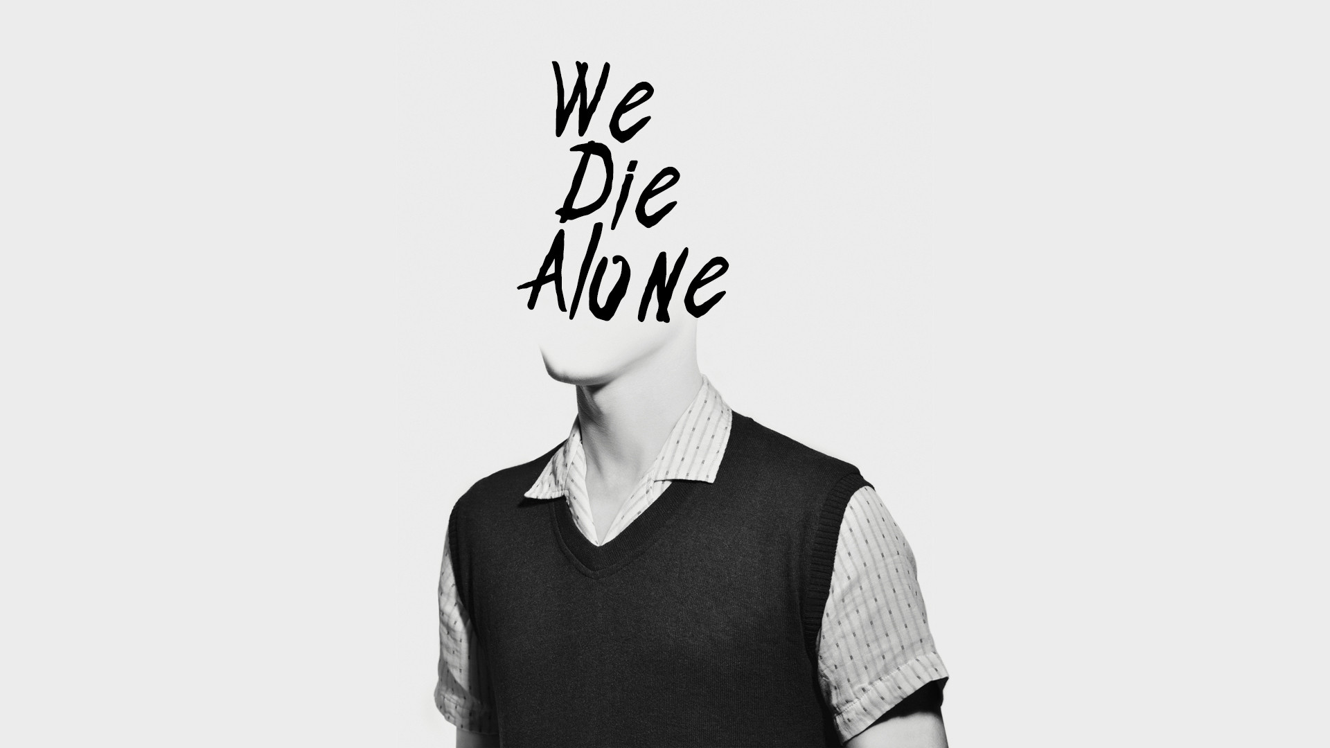We Die Alone Background
