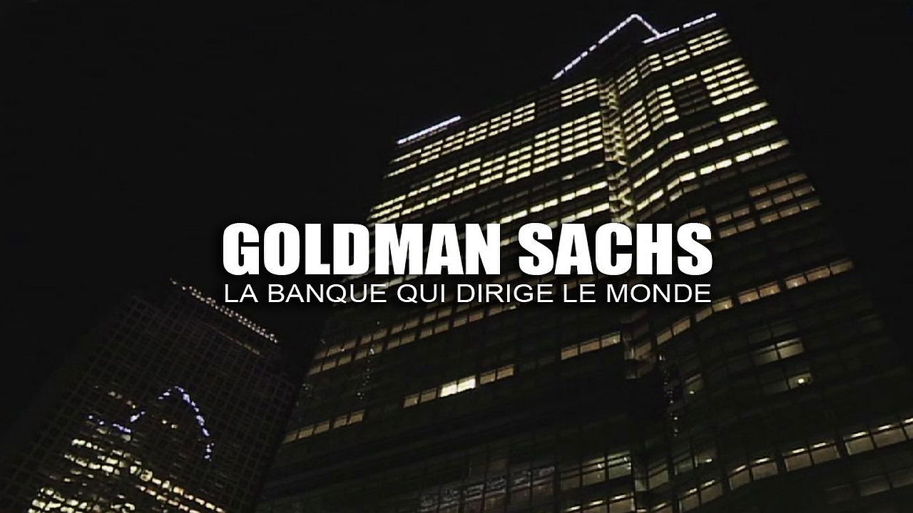 Goldman Sachs: The Bank That Runs the World Background
