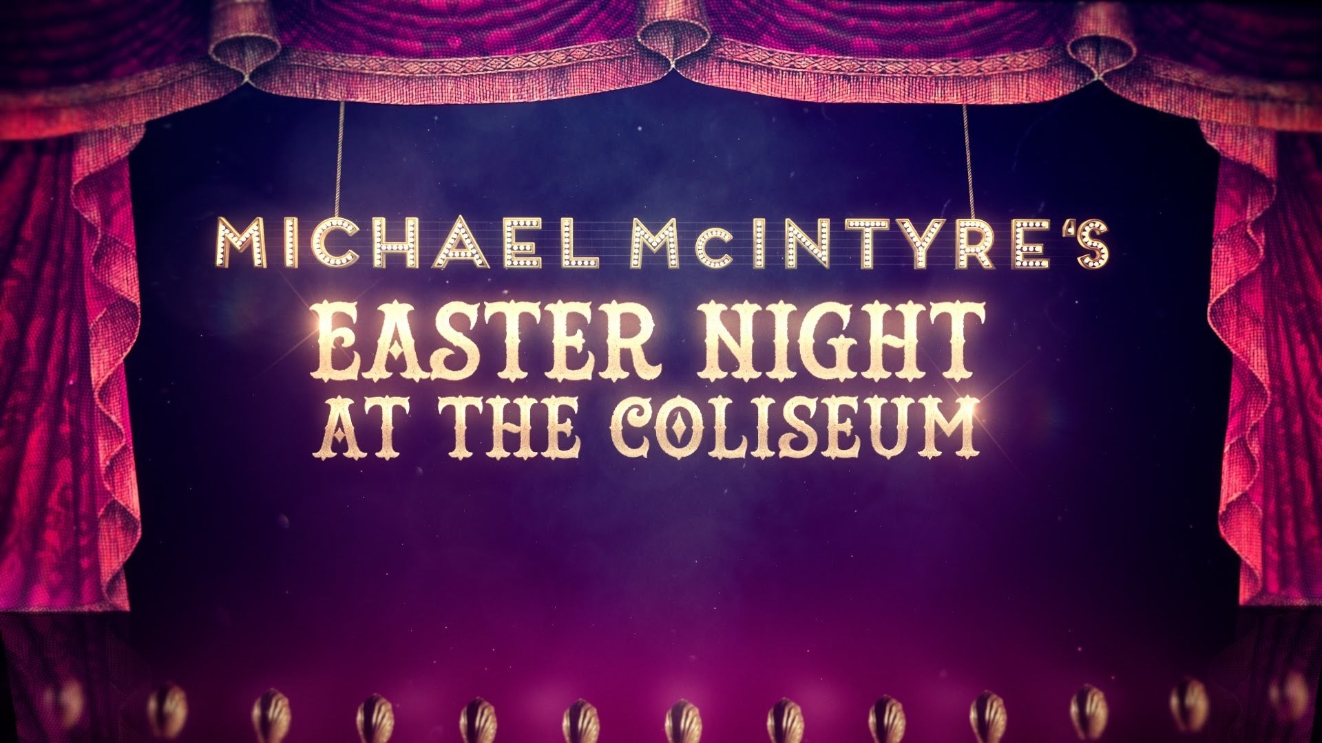 Michael McIntyre's Easter Night at the Coliseum Background