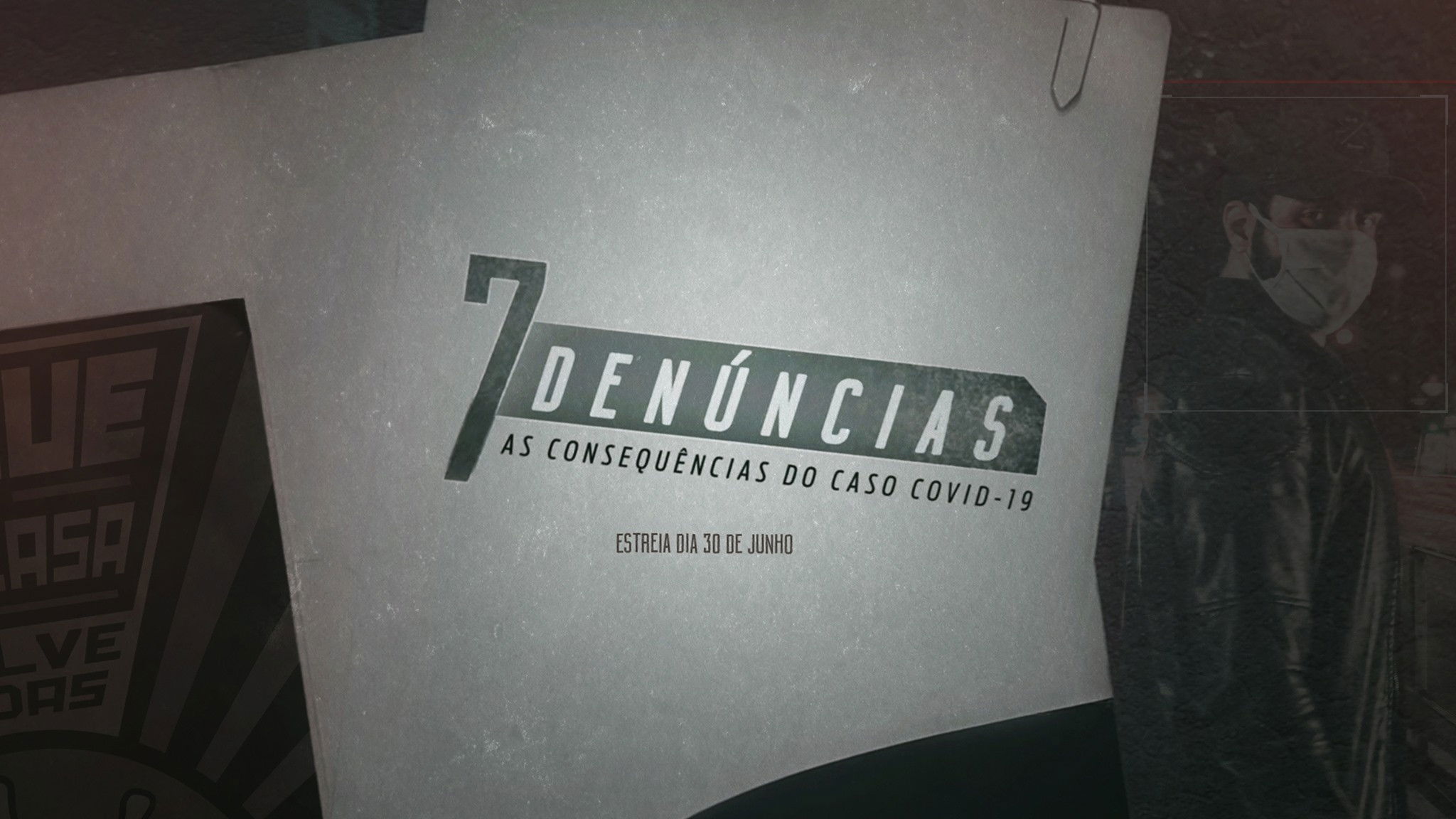 7 Denúncias: As Consequências do Caso COVID-19 Background
