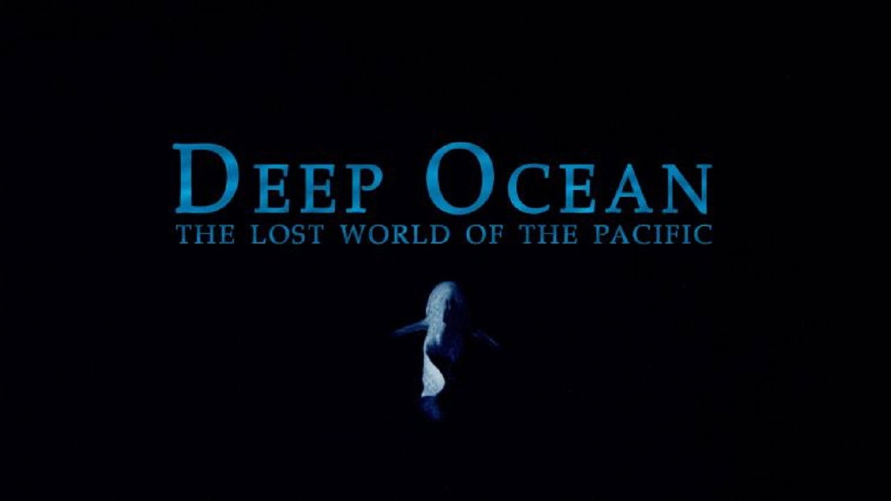 Deep Ocean: The Lost World of the Pacific Background