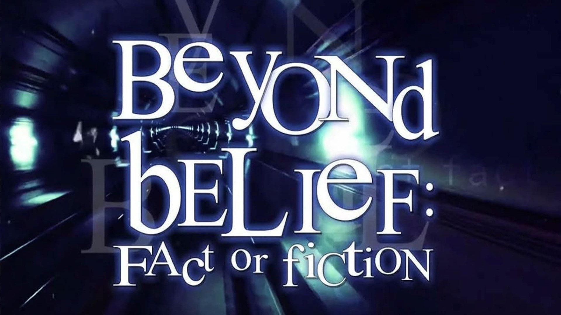 Beyond Belief: Fact or Fiction Background